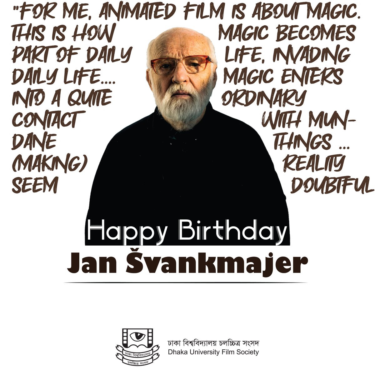 DUFS_DU's tweet photo. Švankmajer is known for his creative techniques and frequent use of cross medium elements like puppets, stop-motion, timelapse, clay-mation, 2D animation, pixilation in his films.Dhaka University Film Society is wishing him a very, very happy birthday.@Svankmajor
#dufs https://t.co/OzRArO7duO