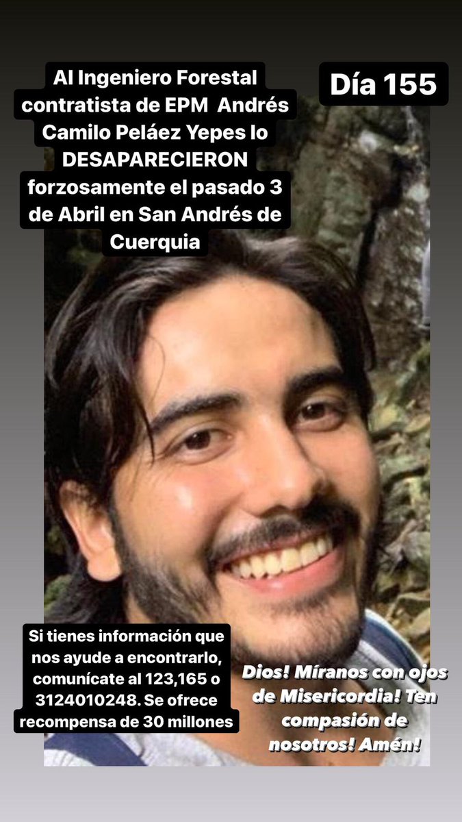claoyepes's tweet photo. #DondeEstaCamilo Día 155: Dios! Los días pasan y voy muriendo en vida! Esta incertidumbre mata lentamente! Andrés Camilo hijo! Donde Estás! Quien tiene el corazón tan negro? Dime donde o qué pasó con el ingeniero forestal! Hasta cuando? Cuando dirás la verdad! Hasta Encontrarte! https://t.co/t7gGs7NRe1