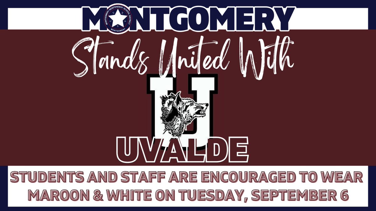 Montgomery ISD stands with the <a href="/Uvalde_CISD/">Uvalde CISD</a> community as they return for their first day of school next week. Students and staff are encouraged to wear Maroon and White as we ‘Stand with Uvalde’ on Tuesday, Sept. 6. #UvaldeStrong