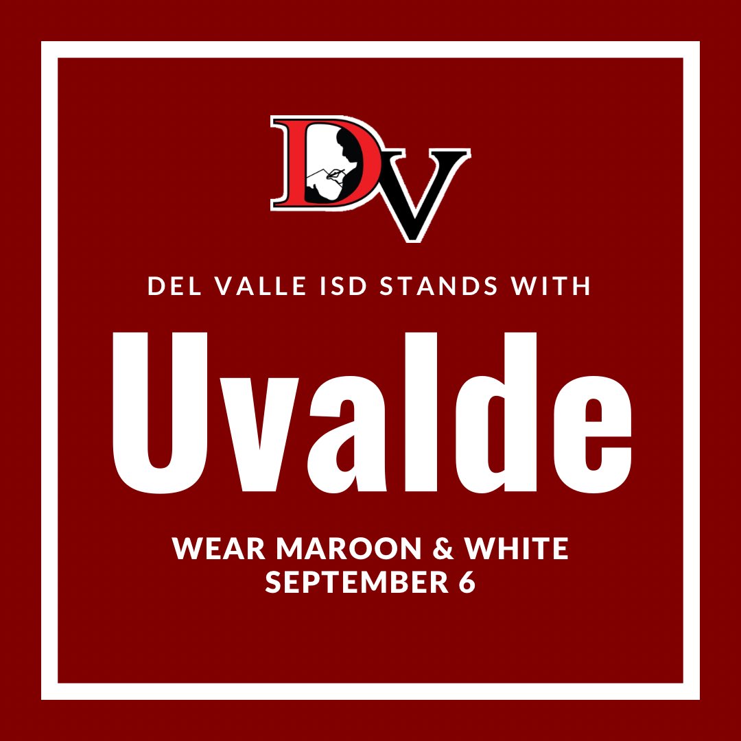 DelValleISD's tweet photo. Del Valle ISD joins districts across Texas in supporting the students, staff, and families of Uvalde CISD.
We invite you to wear maroon and white on Tuesday, September 6 as students start school in Uvalde for the first time since May. #UvaldeStrong https://t.co/T2mpengbMd