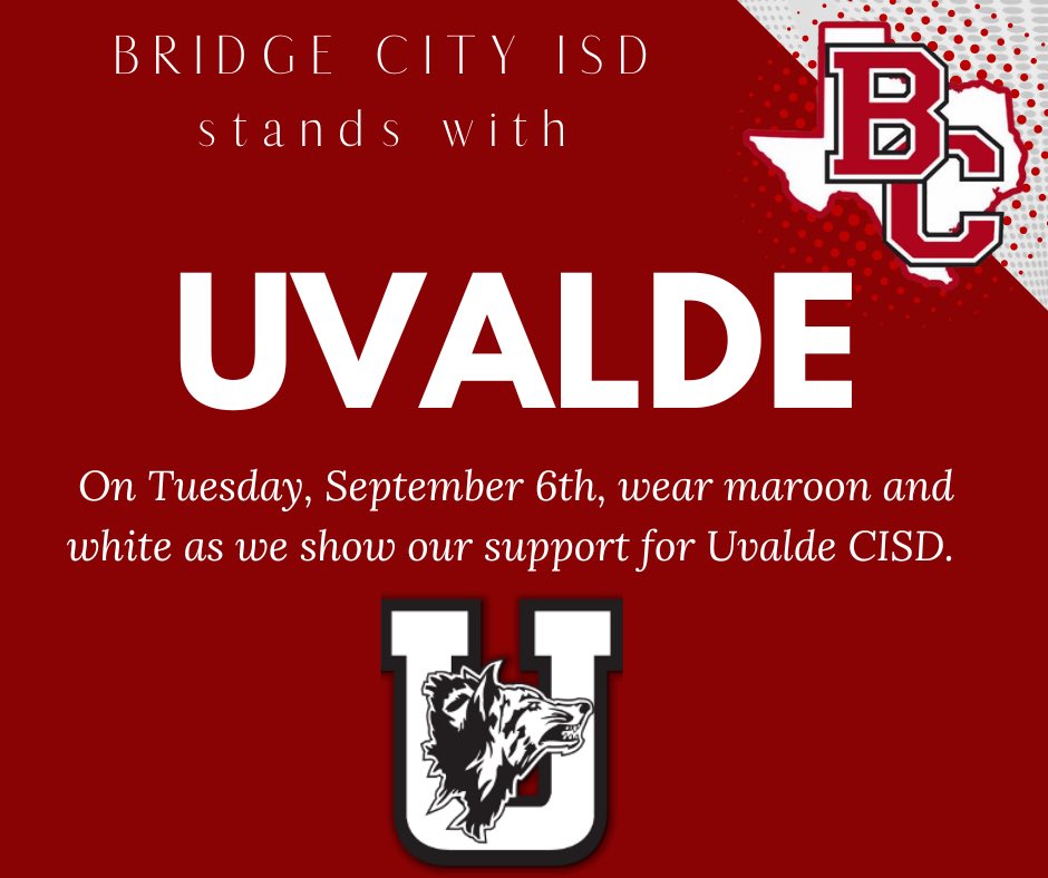 BridgeCityISD's tweet photo. Please show your support for our friends in Uvalde CISD on Tuesday, September 6th by wearing maroon and white. #standwithuvalde https://t.co/rbjfrXBA86