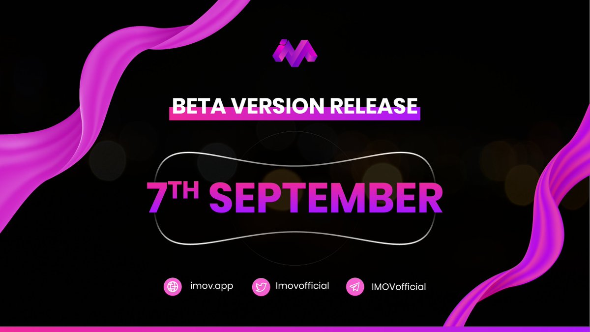 ANNOUNCEMENT 

Beta version release on 7th September 🔥

Beta version in less than 3 days 🤯

We will take the project to the next level with the best strategy ever 🔥🤯

#IMT #IMOV #BSC #BSC #BinanceSmartChain #Binance