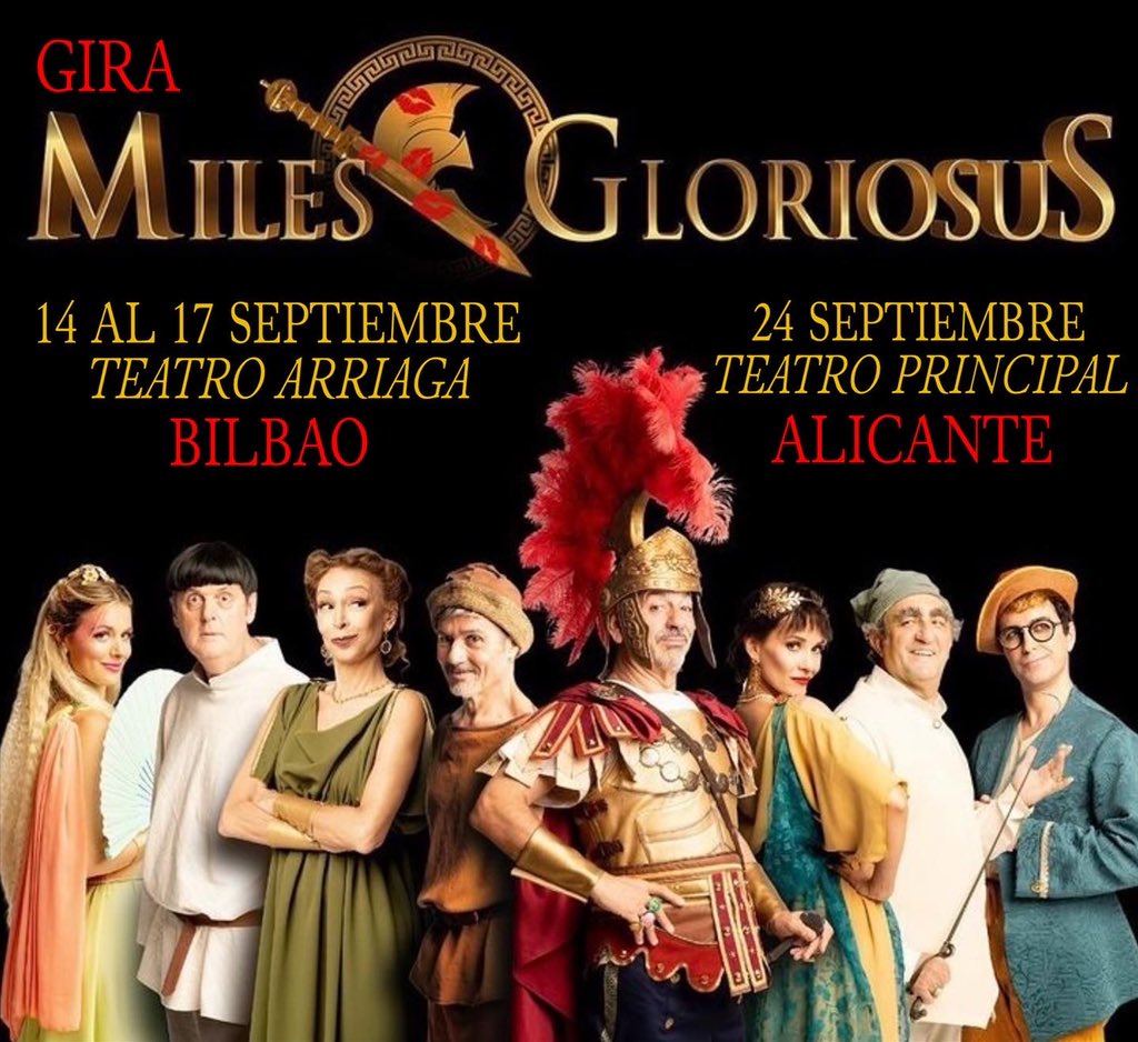 SEPTIEMBRE GLORIOSUS: 📍@TeatroArriaga (BILBAO) Del 14 al 17 de Septiembre. 📍Teatro Principal (ALICANTE) 24 de Septiembre. #milesgloriosus #arequipaproducciones #pentaciónespectáculos #teatroarriaga #teatroprincipalAlicante