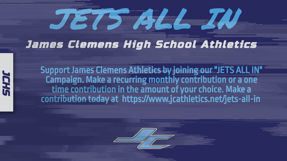 Support James Clemens Athletics - Join our "Jets All In" campaign today. Choose a sport and the amount you would like to give. We thank you in advance for support of our student athletes. Go Jets!!! Sign-up today at jcathletics.net/jets-all-in