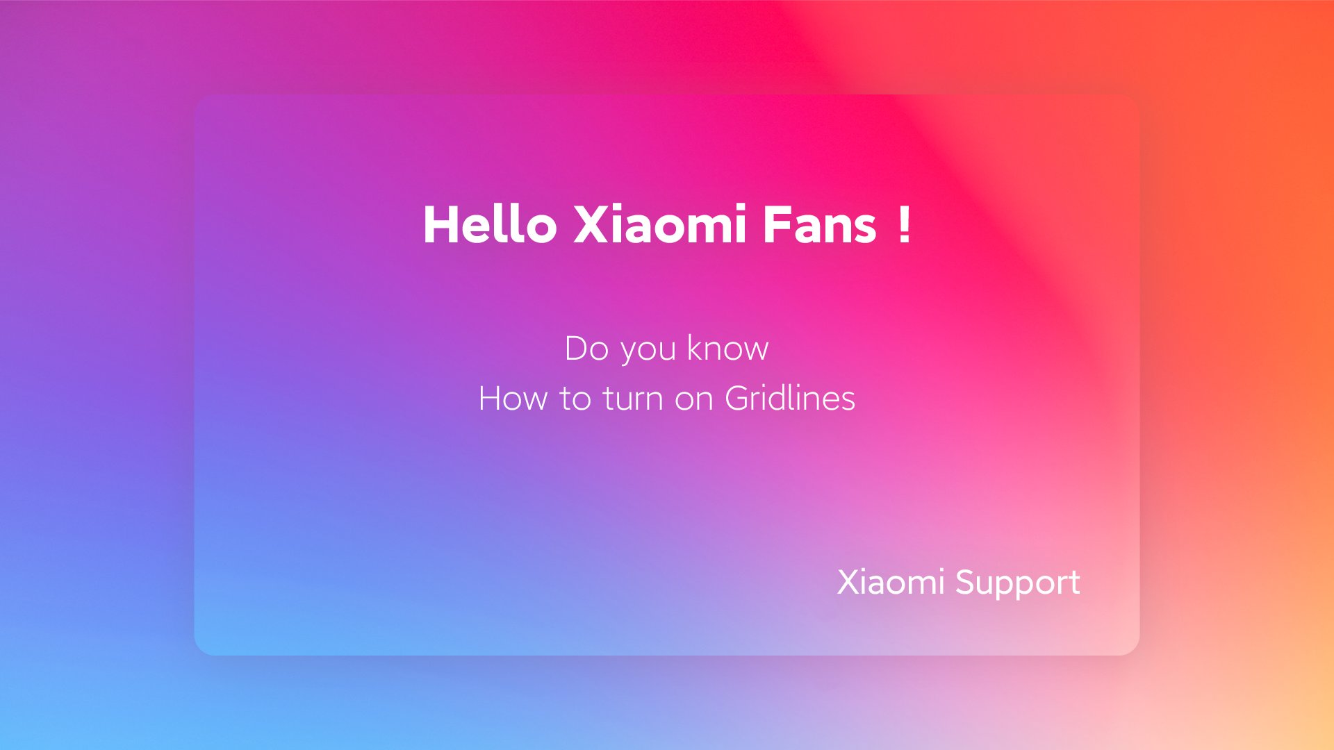 Xiaomi Support on Twitter "Do you know How to turn on Gridlines
