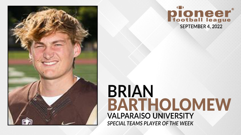 PFL Special Teams Player of the Week @valpoufootball kicker Brian Bartholomew Hit a 50-yard field goal with 1:36 left to help Valparaiso down NAIA foe Indiana Wesleyan. It was 1⃣ of only 2⃣ 50-yard field goals in the FCS during Week 1. He was 2-of-2 in FGs and PATs. #FCS