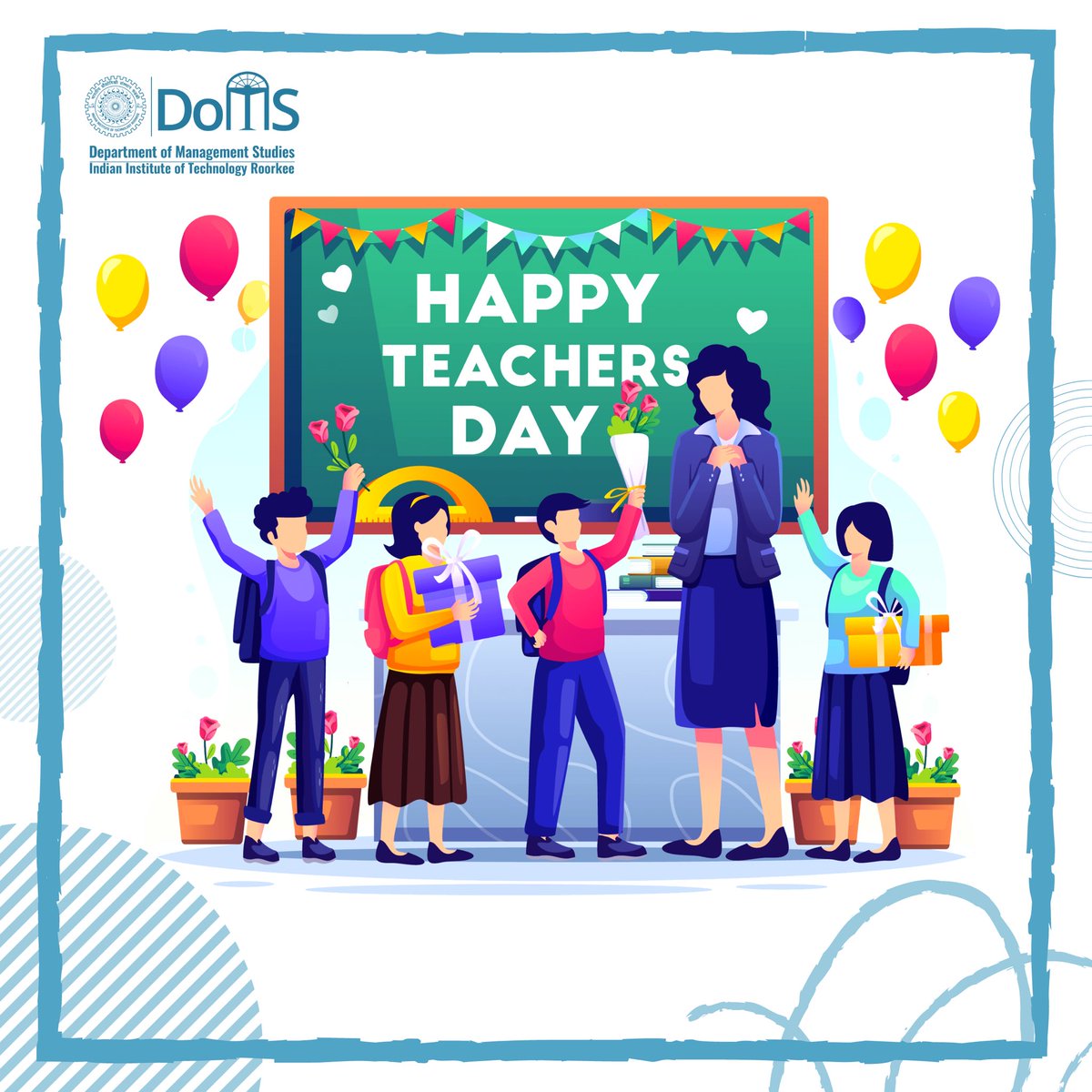 domsiitr's tweet photo. The Department of Management Studies, IIT Roorkee, wishes all the teacher's out there a very Happy Teacher's Day! May you all continue the noble act you do to make this world a better place!
#TeachersDay #DoMSIITR #IITRoorkee #LifeAtIITR https://t.co/ZfZV1SbNNA