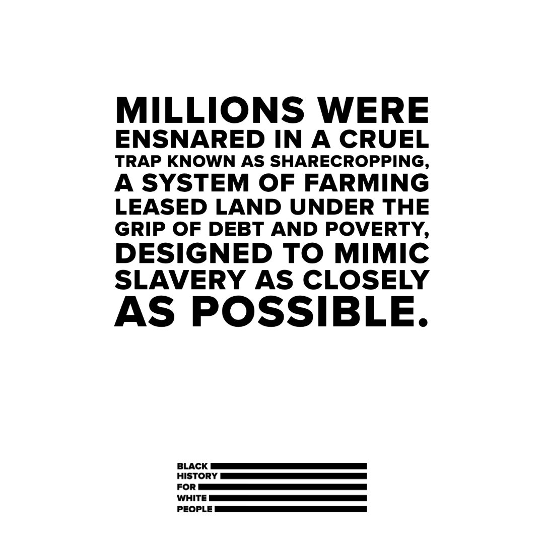 When sharecroppers farmed the land of white landowners, they were forced to rent their housing &amp; tools. They had to use the pricing &amp; credit system landowners offered, with typical interest rates running from 50%-100%. Price gouging kept sharecroppers in perpetual debt. #BHforWP