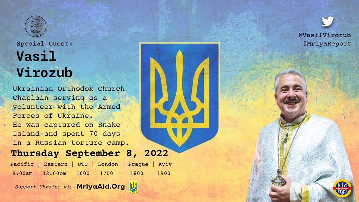 MriyaReport's tweet photo. ✨🇺🇦 Please join us Thursday, September 8th at 12pm ET for our Special Guest Vasil Virozub @VasilVirozub LIVE on The MriyaReport @MriyaReport #MriyaReport #Ukraine 🇺🇦✨
9am Pacific
12pm Eastern
1600 UTC
1700 London
1800 Prague
1900 Kyiv https://t.co/Y3QsH7CNDU