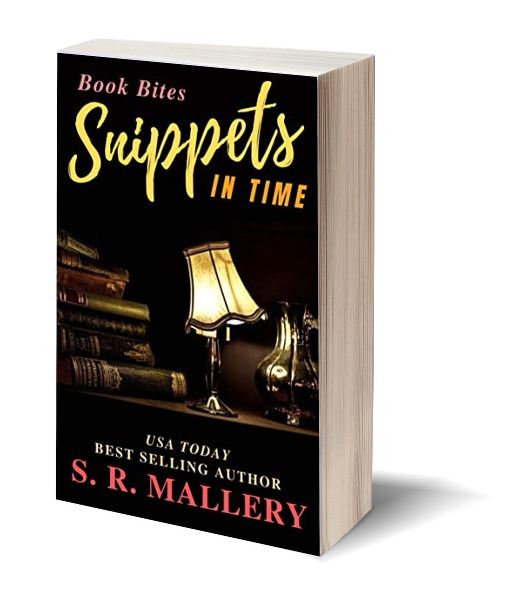 Drift back in time with award-winning author S. R. Mallery
SNIPPETS IN TIME
amzn.to/2WElf0D
wp.me/P5rIsN-3IY
@SarahMallery1
#IARTG #QuickReads #wowbooks
Pizzazz Promotions wp.me/P5rIsN-Ft 
   3