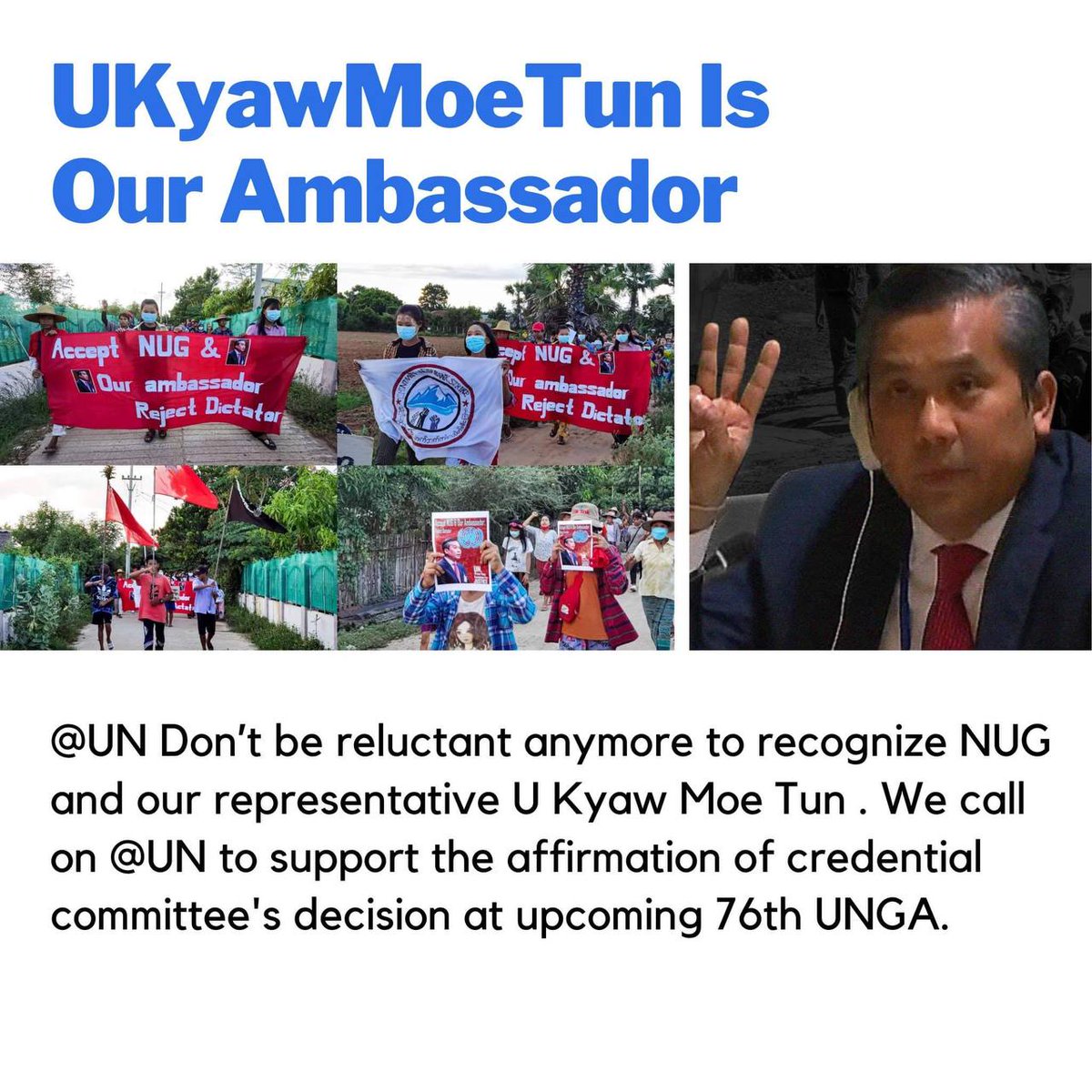KhineSweWin2's tweet photo. @UN Don’t be reluctant anymore to recognize NUG  and our representative U Kyaw Moe Tun . We call on @UN to support the affirmation of credential committee's decision at upcoming 76th  UNGA. #UKyawMoeTunIsOurAmbassador https://t.co/IshvqGslQ4