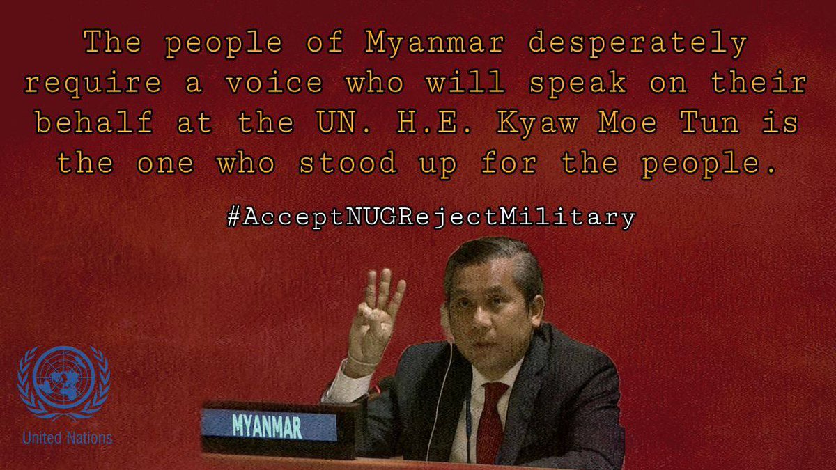 KhineSweWin2's tweet photo. @UN’s attribute for Myanmar is always inconclusive. Now , We demand UN to recognize NUG and accept our ambassador U Kyaw Moe Tun to save more lives . #AcceptNUG_RejectMilitary #UKyawMoeTunIsOurAmbasaador https://t.co/6B5CplZZDq