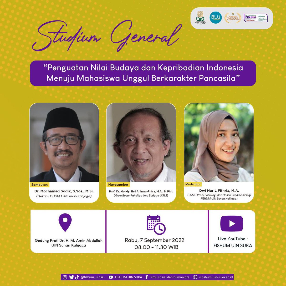 FishumUIN's tweet photo. Stadium General bagi mahasiswa baru: "Penguatan Nilai Budaya dan Kepribadian Indonesia Menuju Mahasiswa Unggul Berkarakter Pancasila" 

Catet tanggalnya ya, 
Rabu, 07 September 2022
Pukul: 08.00-11.30 WIB

Bertempat di Gedung Prof. Dr. H. M. Amin Abdullah UIN Sunan Kalijaga.. https://t.co/cZnDeHAT8O