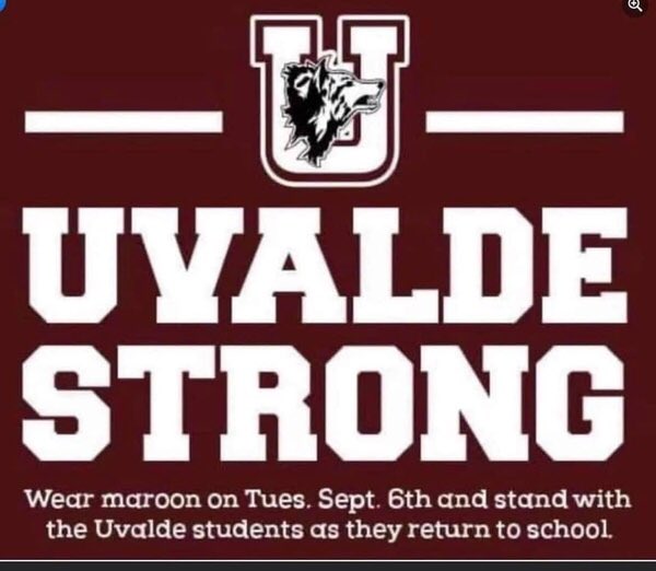 I’m be wearing maroon to support our kiddos going back to school in Uvalde, Texas.