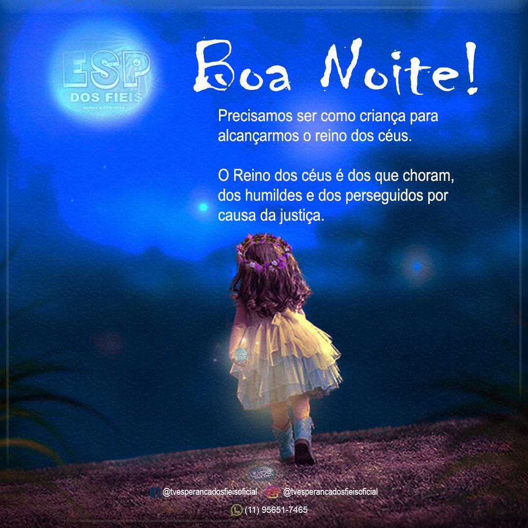 tvespoficial's tweet photo. BOA NOITE!
Precisamos ser como criança para alcançarmos o reino dos céus.
O Reino dos céus é dos que choram, dos humildes e dos perseguidos por causa da justiça.
.
.
#fé #boanoite #reino #EstamosVoltando #NãoPare #tvesperançadosfieisoficial #SomosaDiferença #aquivocêvêoquevê https://t.co/C3POH72ZJW