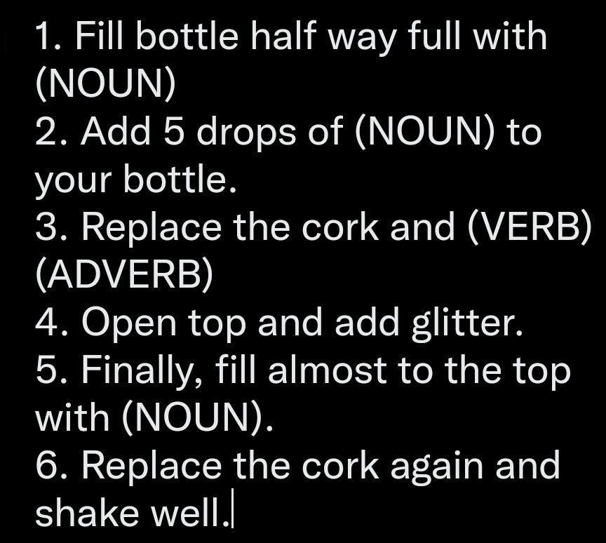 resplanceco's tweet photo. (Build your own glitter potion. Replace with ingredients per the part of speech. Reply or quote tweet with answers. Time is up this next Wizard Wednesday.)

1. Noun    ____________
2. Noun    ____________
3. Verb     ____________
4. Adverb ____________
5. Noun.   ____________ https://t.co/cGbIyabo2f