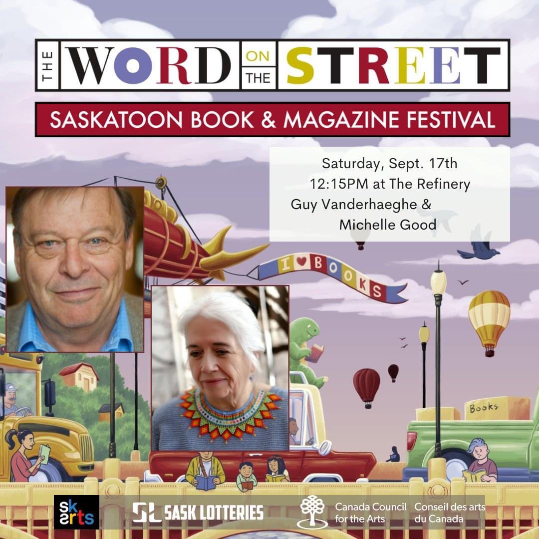 We're so excited to share our first couple authors participating in this year's festival!

Join us on Saturday, September 17th at 12:15pm in The Refinery with Guy Vanderhaghe and Michelle Good.

Visit our website, thewordonthestreet.ca/saskatoon, for more info

#wotsyxe #wotsyxe2022