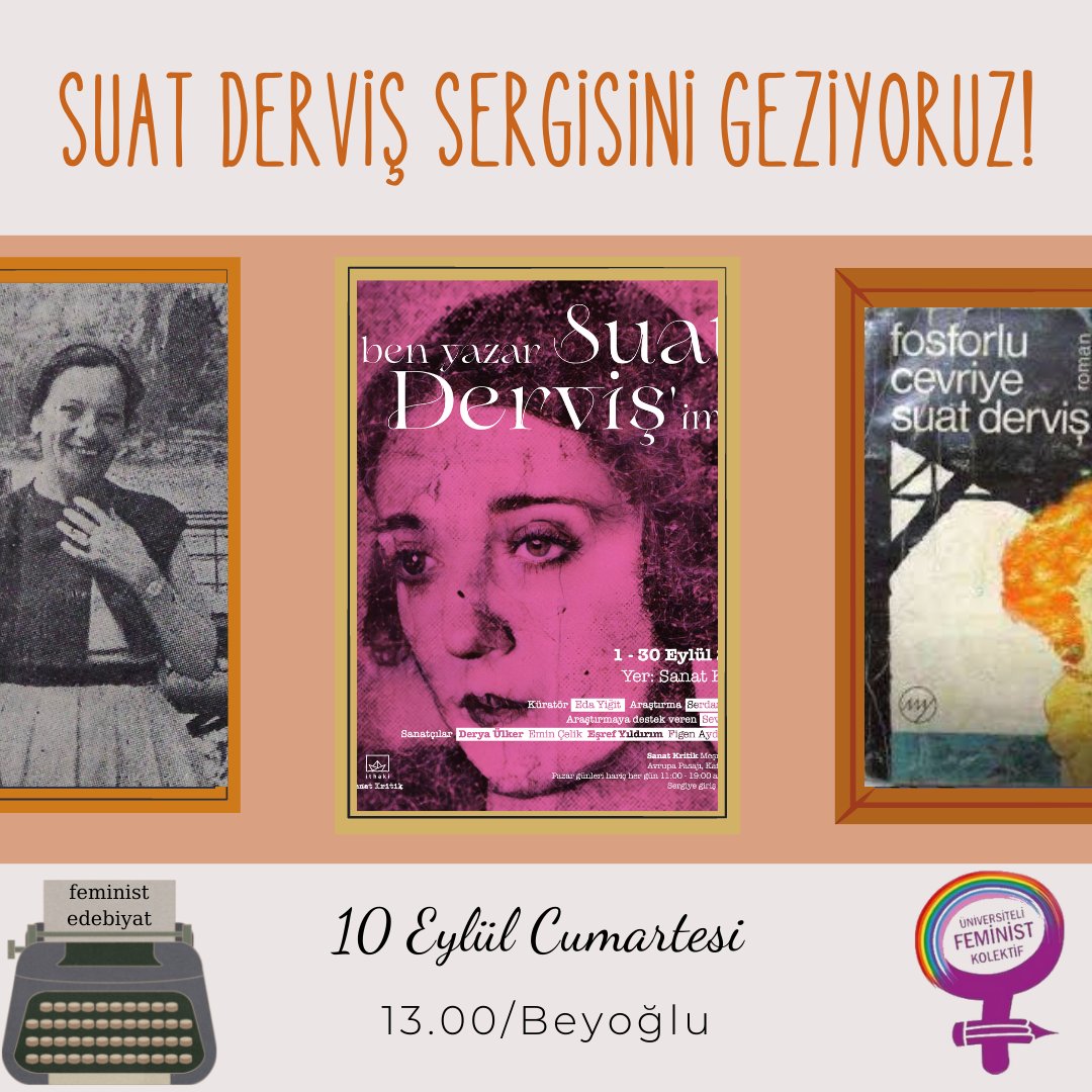 feministkolektf's tweet photo. 📌"Ben Yazar Suat Derviş'im" sergisinde buluşuyoruz. 

Biraz sergi, biraz gezi en çok da kadınların tarihi diyerek dönem açılışını edebiyat buluşmasıyla başlatıyoruz.💃♀️

📅10 Eylül - 13.00
📍Beyoğlu
Katılmak için⬇️
https://t.co/CHCbXVIssh https://t.co/6c5wfc7U2l