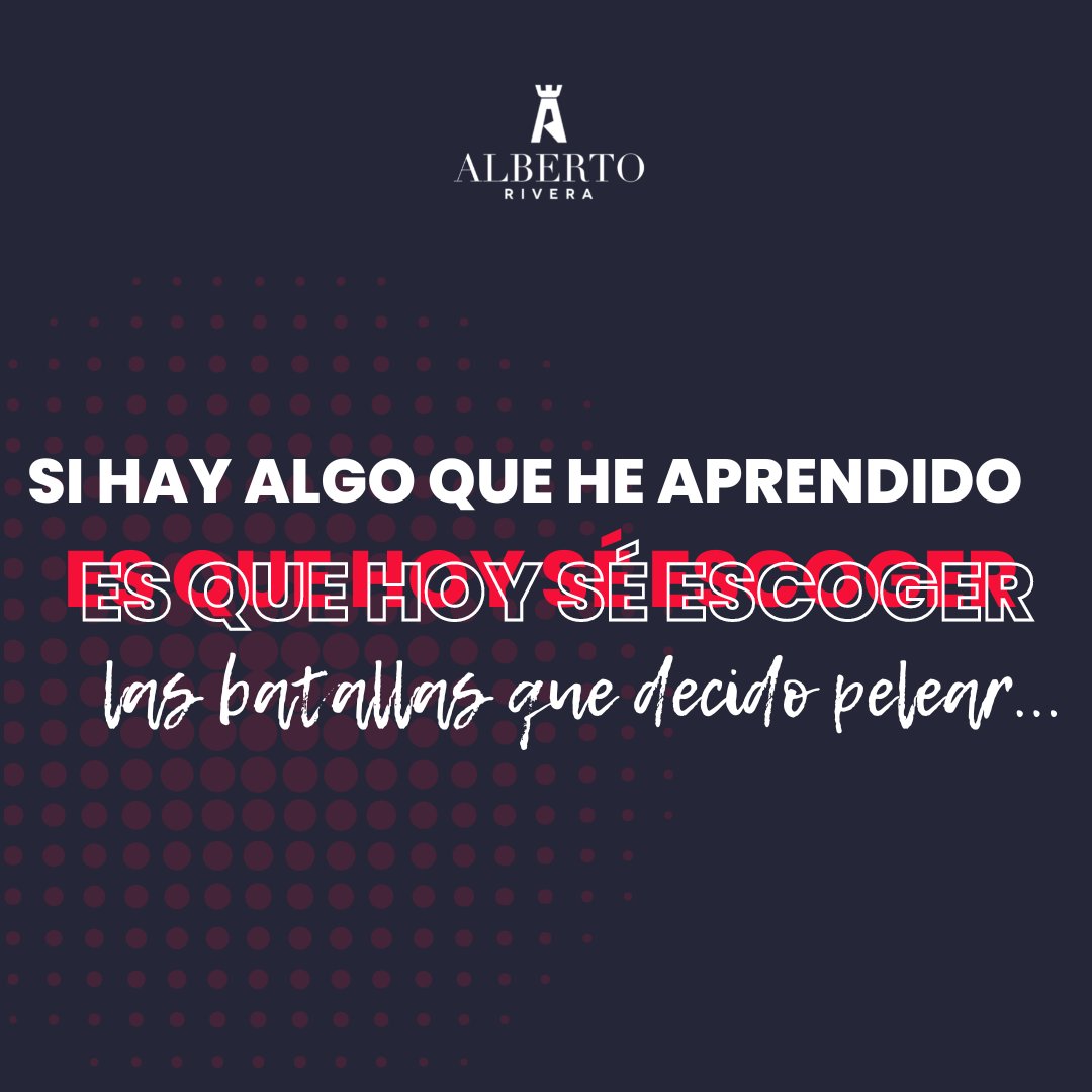 Si hay algo que he aprendido es que sé escoger las batallas que decido pelear. Si no peleo alguna es simple... ¡¡¡es porque me da igual ganarla o perderla!!! Y las que peleo siempre las gano... ¡¡¡SI SIEMPRE!!!