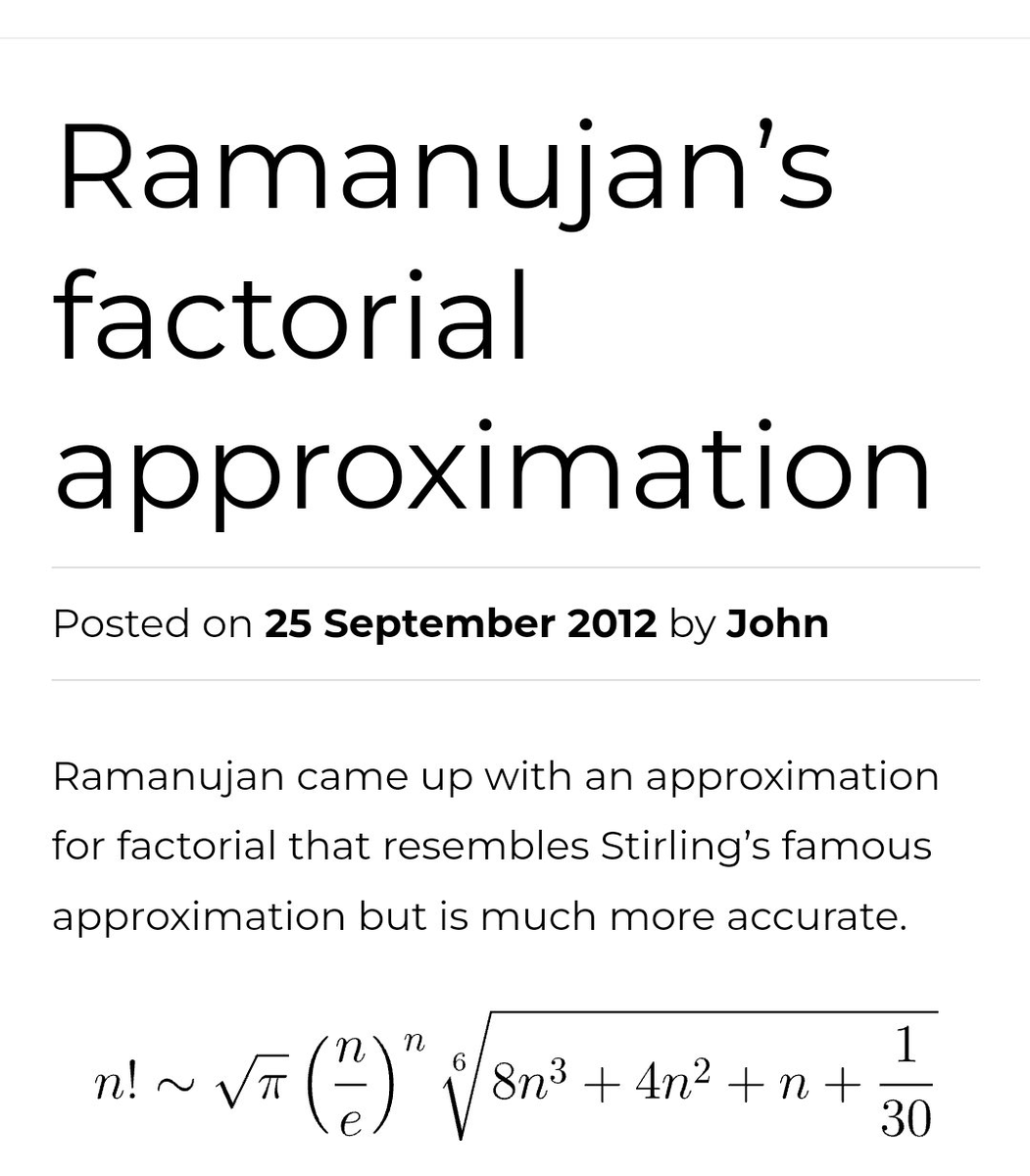 functi0nZer0's tweet photo. I will never find it anything less than hilarious that Ramanujan noclipped through numbers like no one else who came before him to the point where he felt a need to add a 1/30 to his factorial approximation algo for precision

And there's no proof for it

It just fucking works https://t.co/GtUe4XiSIx