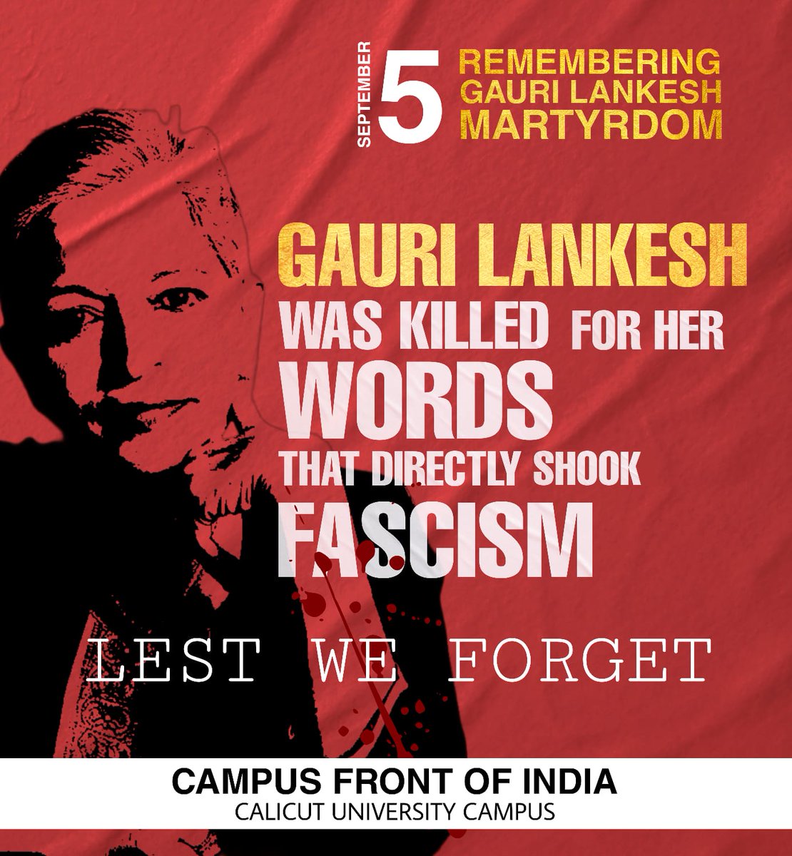 AsMussamil's tweet photo. REMEMBERING
GAURI LANKESH
MARTYRDOM
GAURI LANKESH
WAS KILLED FOR HER
WORDS
THAT DIRECTLY SHOOK
FASCISM
LEST WE FORGET
#SEPTEMBER05
#GAURILANKESH https://t.co/jczydVCor8