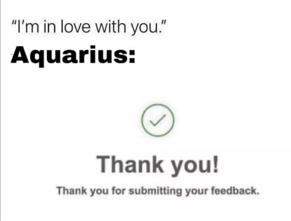 TiaGetsSales's tweet photo. Four of the closest people in my life are Aquarians and this just tickled the shit outta me cuz it’s SO them with their detached asses 🤣🤣🤣 #Aquarius https://t.co/VTC9LIAtOY
