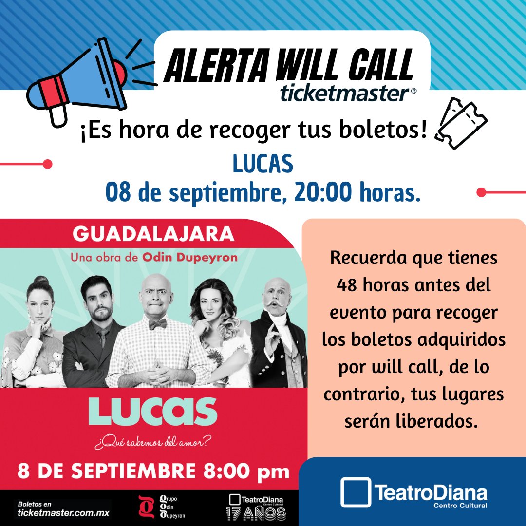 teatrodiana's tweet photo. 🚨 ¡Alerta Will Call Ticketmaster!
Recoge tus boletos:
LUCAS, DE ODIN DUPEYRON.
Teatro Diana
Septiembre 8
20 H
Tienes hasta 48 H antes del evento para recoger los boletos adquiridos por will call, o serán liberados.
#TeatroDianaAlertaWillCall https://t.co/iI7JHYc5wn
