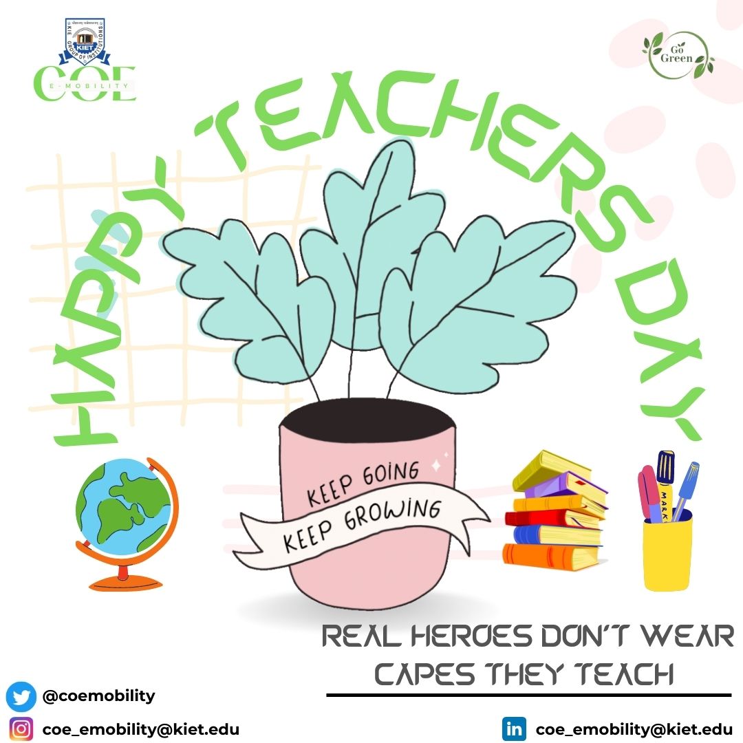 CoeMobility's tweet photo. A great teacher paves the way for students and illuminates their path with knowledge. Here’s to all the educators who positively shape future generations with their inspiring lessons. A very Happy Teacher’s Day! #teachersday #teachers #kiet #emobility #evolution https://t.co/NzwYzXnKrW