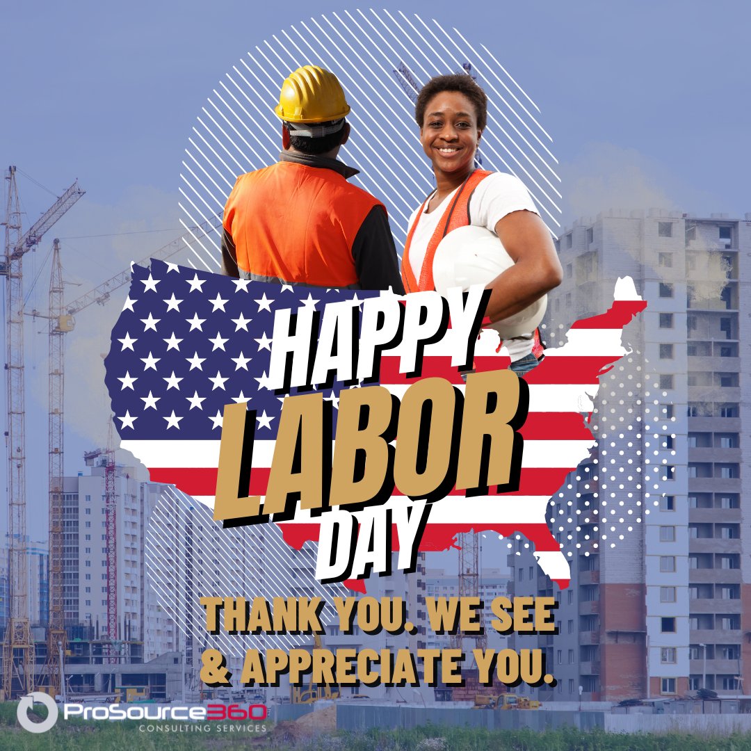 ProSource360's tweet photo. At ProSource360, we understand that nothing worth achieving is earned without persistence, and the workers who put in their best efforts embody that persistence every day.
#laborday #labordayweekend #happylaborday #LaborDay2022 #consulting #ProSource360 https://t.co/l3NjIwboko