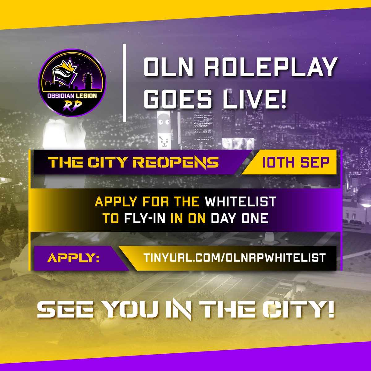 OLNSG's tweet photo. OLN Roleplay goes live on 10th September, which means the city will re-open!

Do apply for the Whitelist https://t.co/fAA6cQNQcK

You need to be in the Obsidian Legion discord to access the server as well so hop on in: https://t.co/FgPUsvz3fS

We can't wait to see all of you! https://t.co/5py1JAMDkj