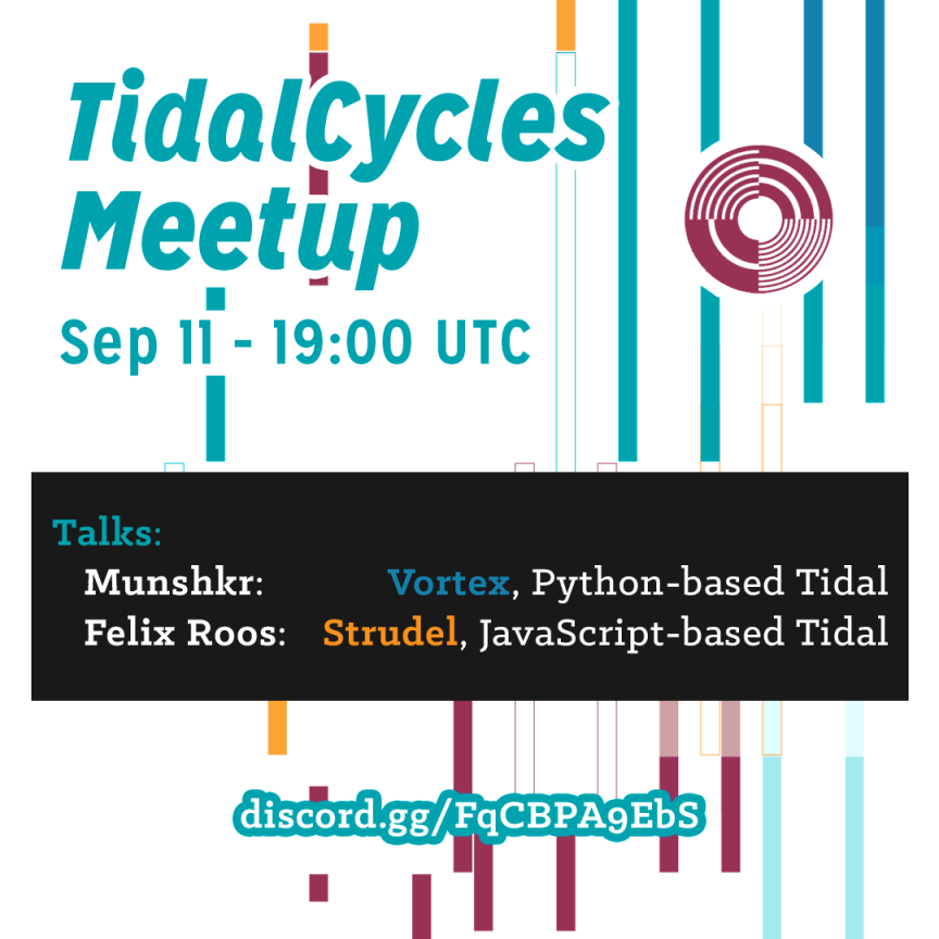 tidalcycles's tweet image. TidalCycles meetup #5 coming up, 19:00-20:00 UTC, 11th Sept 2022! Feat. talks from @munshkr
on the latest changes to Vortex, and Felix Roos with an overview of Strudel features and plans/ideas for the future.. Join us live on the tidal discord here >> discord.com/invite/FqCBPA9…