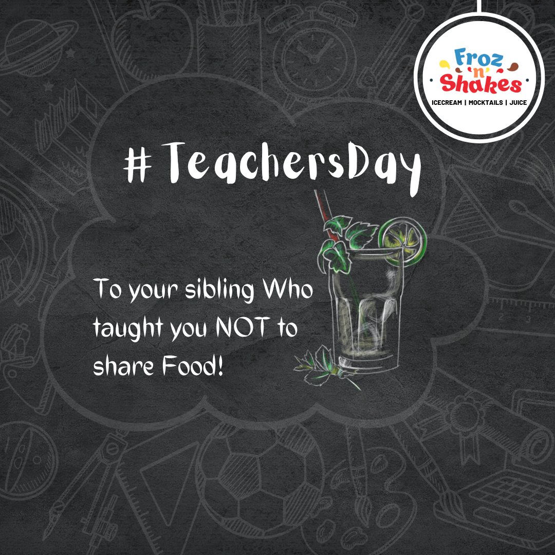 FrozShakes's tweet photo. To your sibling Who taught you NOT to share Food! 
---Happy Teacher's Day---

#teachersday #teacher #teachers #happyteachersday #thankyou #guru #teachersday2022 #teaching #education #teacherlife #froznshakes #froznshakeshubli https://t.co/ZSLzZGGxKg