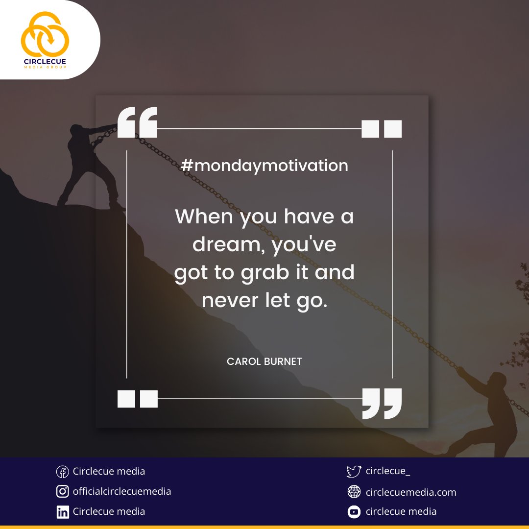 circlecue_'s tweet photo. When you have a dream, you've got to grab it and never let go.

-Carol Burnet

#mondaymotivation #monday #motivation #motivationalquotes #circlecuemedia https://t.co/ECRqmqI991