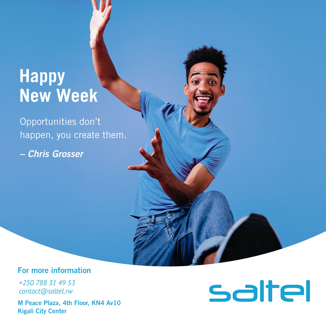 SaltelRwanda's tweet photo. Saltel takes this opportunity to wish you a happy new week.

Remember opportunities don't happen, you create them

Happy #mondaythoughts #Monday https://t.co/2OC8EVFFbq