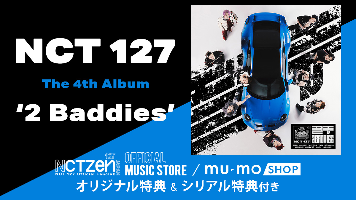 mumo SHOP（mumoショップ） on Twitter "【NCT 127】 💿The 4th Album 『2 Baddies』💿 NCTzen 127JAPAN