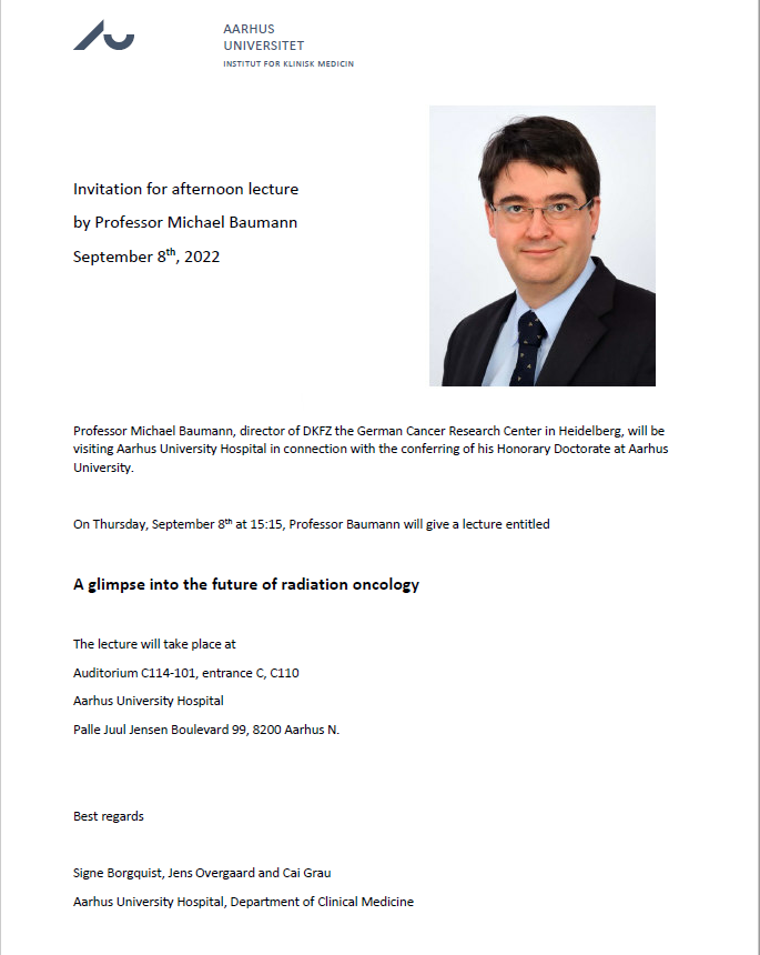 oncaarhus's tweet image. Invitation for afternoon lecture on September 8th, 2022 entitled "A Glimpse into the Future of Radiation Oncology" by Professor Michael Baumann, director of @DKFZ the German Cancer Research Center in Heidelberg.
#cancerresearch #oncology #excellentresearchers
#DKFZ @auh @au