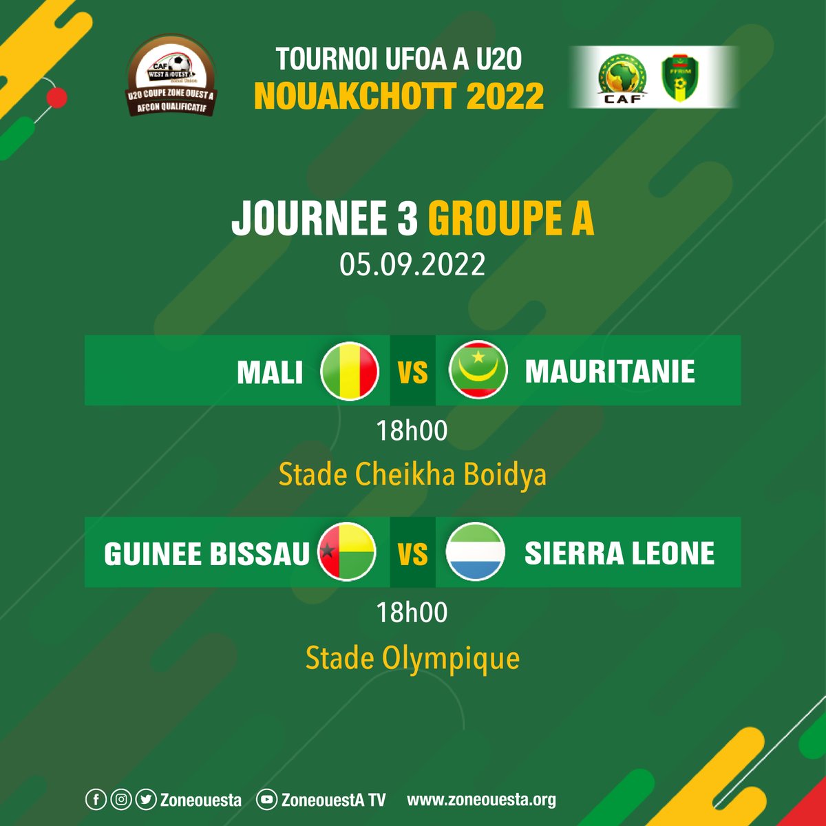 UFOA-WAFU/A (@zoneouesta) on Twitter photo π Tournoi UFOA A U20 - NOUAKCHOTT 2022 π²π· du 28 aoΓ»t au 11 septembre 2022
π Les MATCHS DU JOUR...
JOURNEE 3 - Groupe π
°οΈ
π₯
Mali π²π± π π²π· Mauritanie
π 18h00 - Stade Cheikha Boidya
π₯
Guinee Bissau π¬πΌ π πΊπΏ Sierra Leone
π£ 18h00 - Stade Olympique
#CAF #ZONEOUESTA #UFOAA #U20 π Tournoi UFOA A U20 - NOUAKCHOTT 2022 π²π· du 28 aoΓ»t au 11 septembre 2022
π Les MATCHS DU JOUR...
JOURNEE 3 - Groupe π
°οΈ
π₯
Mali π²π± π π²π· Mauritanie
π 18h00 - Stade Cheikha Boidya
π₯
Guinee Bissau π¬πΌ π πΊπΏ Sierra Leone
π£ 18h00 - Stade Olympique
#CAF #ZONEOUESTA #UFOAA #U20