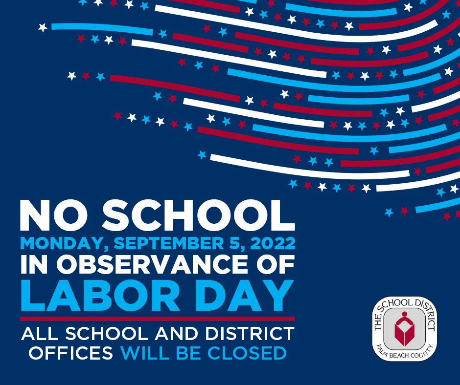 📌 REMINDER: All Schools are CLOSED Today - Monday, September 5, 2022. 

As the largest employer in Palm Beach County, we want to extend our sincerest gratitude this Labor Day to all PBCSD staff members who have dedicated their lives to education. Have a wonderful day! ❤️📚💙