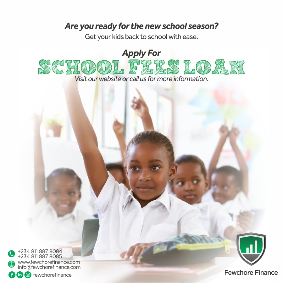 IT'S BACK-TO-SCHOOL SEASON!

Paying school fees should not be difficult. With us, you can pay with ease.

Apply for a school fees loan today.
#FewchoreFinance
#schoolfeesloan
#educationloans
#AssetAcquisition
#Quickloans
For more inquires:
📞08118878084
📧info@fewchorefinance.com