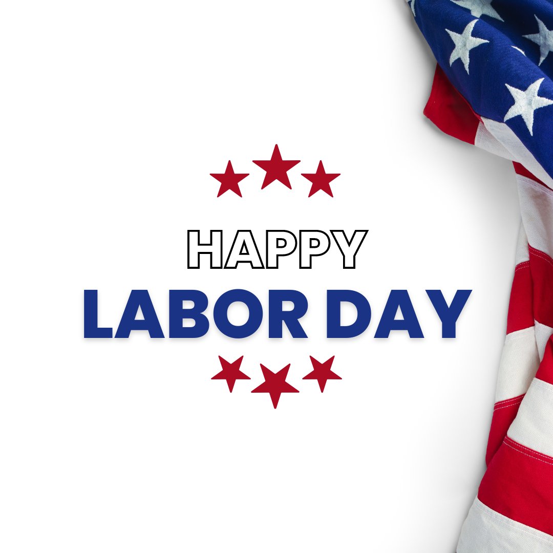 It's the day to celebrate your hard work! Wishing you and yours a #HappyLaborDay!