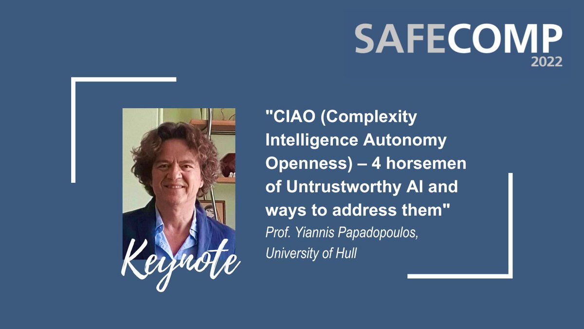 safecomp2023's tweet photo. Looking forward to the first keynote of #Safecomp2022 by Prof. Yiannis Papadopoulos!
#ArtificialIntelligence #conference #ServusSafecomp @FraunhoferIKS @UniFAU @UniOfHull https://t.co/U5aJ6tAjBa
