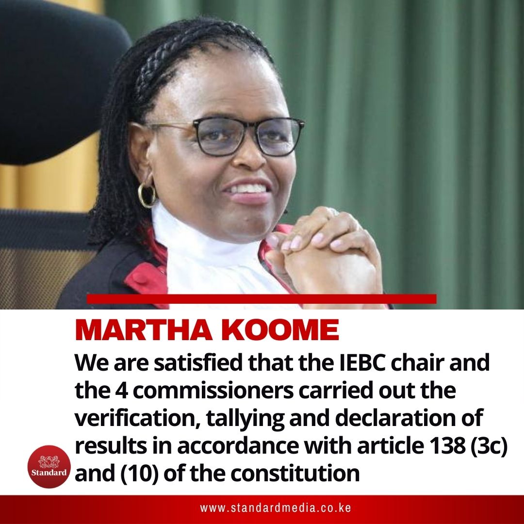 StandardKenya's tweet photo. We are satisfied that the IEBC chair and the 4 commissioners carried out the verification, tallying and declaration of results in accordance with article 138  of the constitution. ~ CJ Martha Koome 

#SupremeCourtruling https://t.co/wk2JKYvKFR