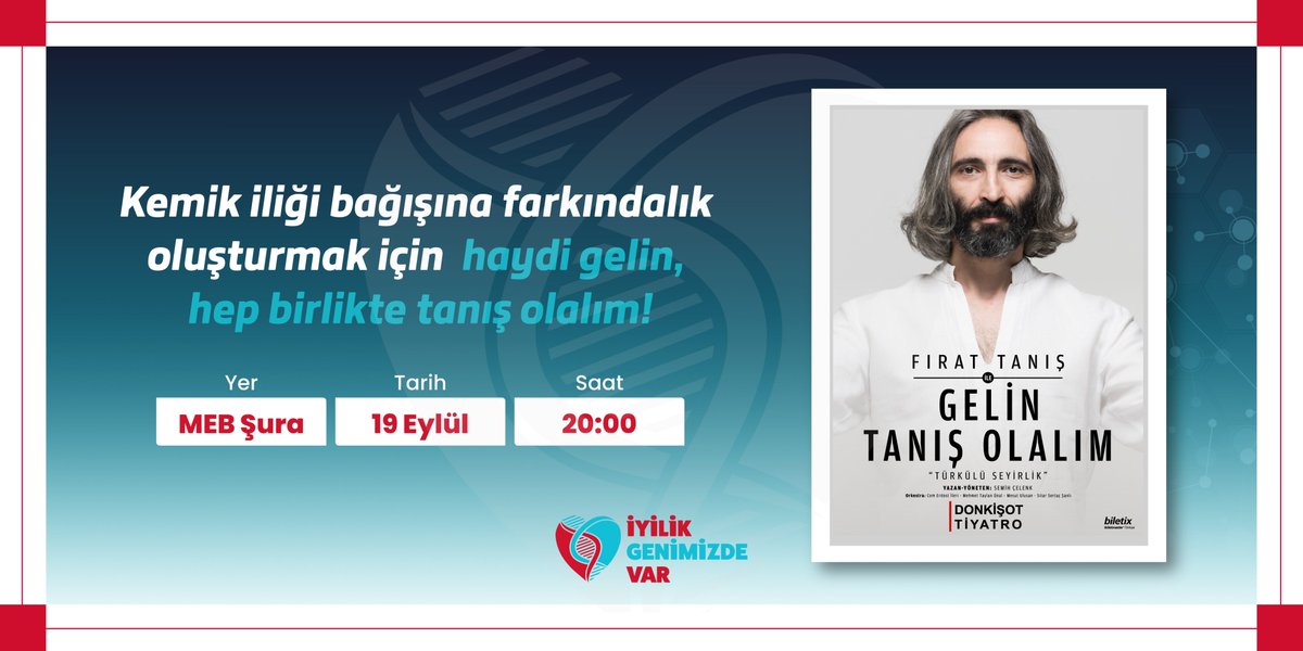 Kemik iliği bağışına destek olmak için "Fırat Tanış ile Gelin Tanış Olalım" oyununda buluşuyoruz!

Kemik iliği bağışı hakkında ayrıntılı bilgi almak için: iyilikgenimizdevar.com

Biletler Biletix’te! 
Yerinizi Ayırtmak İçin 👉🏻 biletix.com/etkinlik/1FP52…