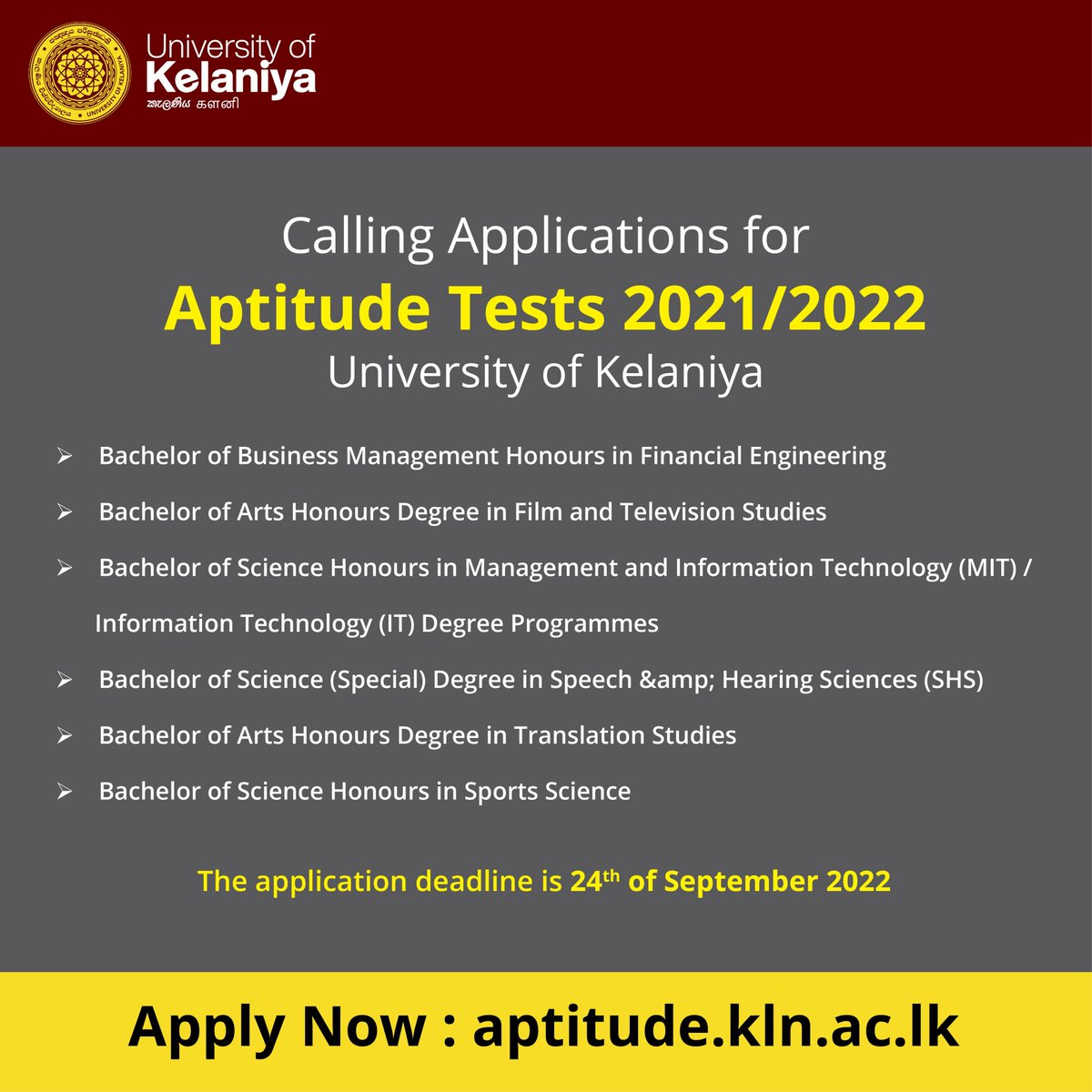 𝐂𝐚𝐥𝐥𝐢𝐧𝐠 𝐀𝐩𝐩𝐥𝐢𝐜𝐚𝐭𝐢𝐨𝐧𝐬 𝐟𝐨𝐫 𝐀𝐩𝐭𝐢𝐭𝐮𝐝𝐞 𝐓𝐞𝐬𝐭𝐬 𝟐𝟎𝟐𝟏/𝟐𝟎𝟐𝟐
University of Kelaniya
The application deadline is 𝟐𝟒𝐭𝐡 𝐨𝐟 𝐒𝐞𝐩𝐭𝐞𝐦𝐛𝐞𝐫 𝟐𝟎𝟐𝟐
𝐀𝐩𝐩𝐥𝐲 𝐍𝐨𝐰: aptitude.kln.ac.lk