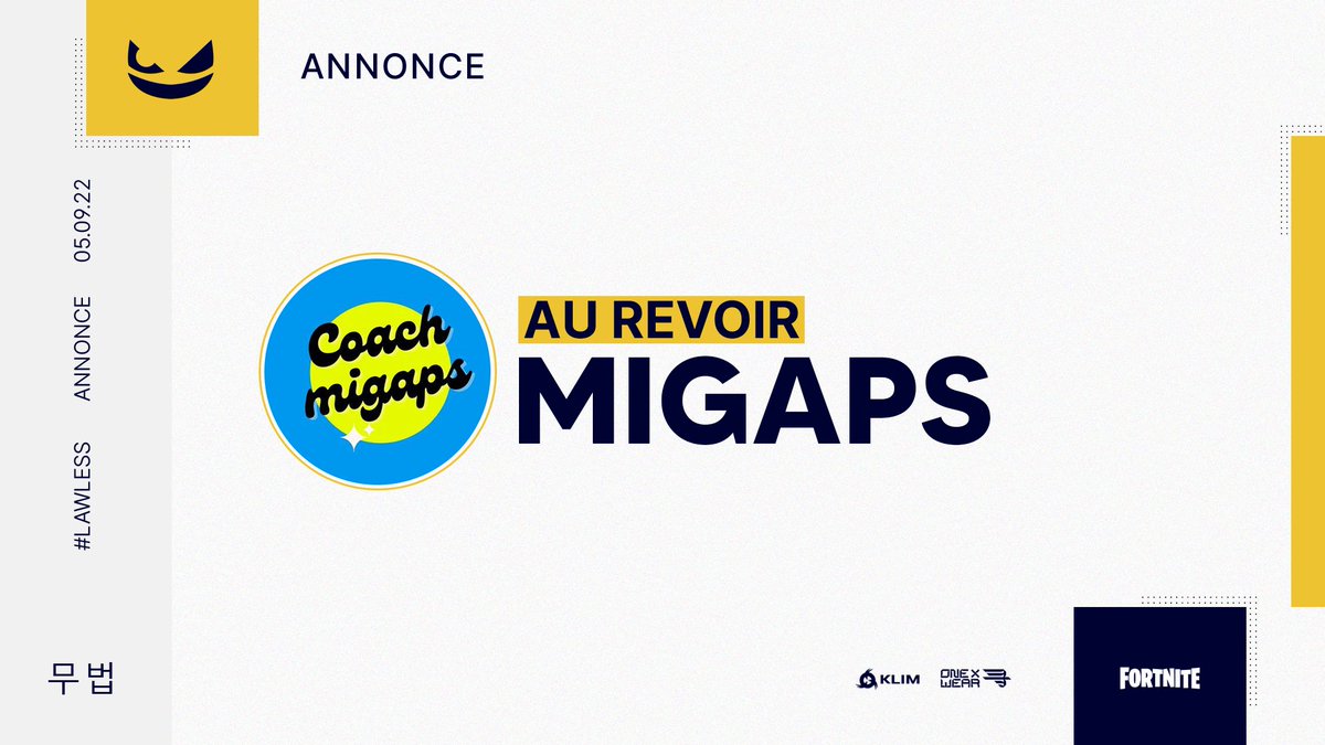Aujourd'hui, un de nos coachs part vers de nouveaux horizons 🙁

@CoachMigaps quitte dès aujourd'hui Lawless pour de nouvelles expériences.

Nous lui souhaitons une bonne continuation et lui remercions pour son investissement au sein de l'équipe !

#Get2Mask 🎭