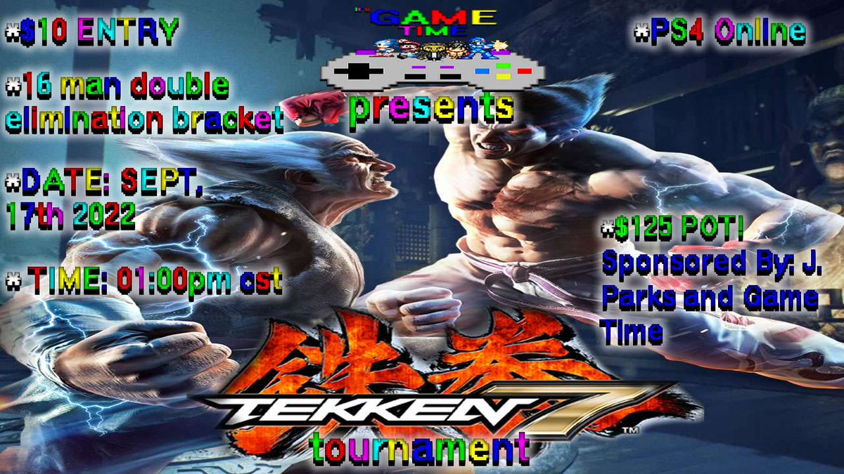 Do You Think You Have What It Takes To Be The
King Of Iron Fist, And Walk Away With The Pot
Bonus?! Prove It In The First It's Game Time
Tekken Tournament!

Entry Fee Can Be Paid Through
PayPal: qpid.johnson@yahoo.com
Cashapp: $RochelleDeidre

#OnlineTournament #FGC #tekken7