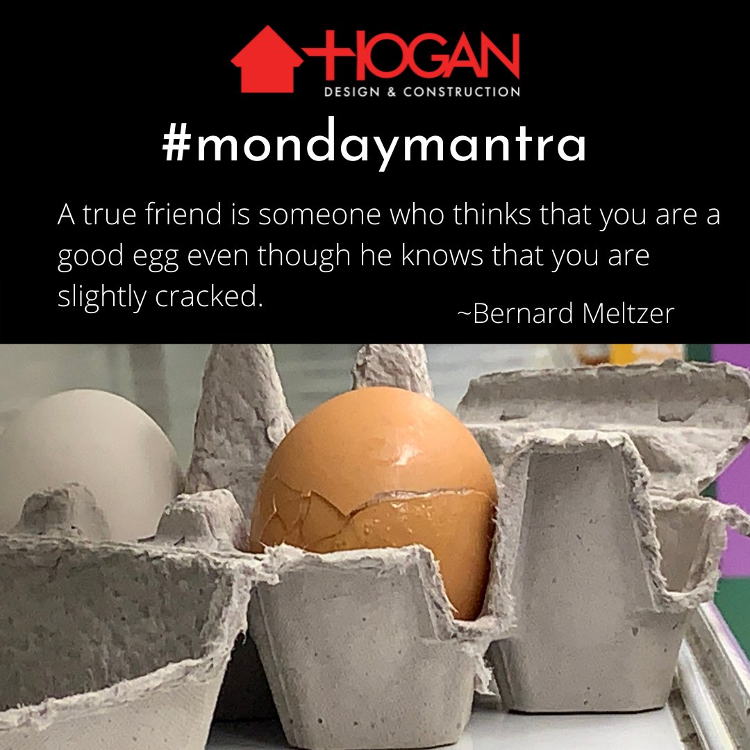 HoganDesignHDC's tweet photo. HDC #MondayMantra: "A true friend is someone who thinks that you are a good egg even though he knows that you are slightly cracked." ~Bernard Meltzer https://t.co/lA8obsM6Pc #beyondbuilding https://t.co/Ecxg5U7yOe