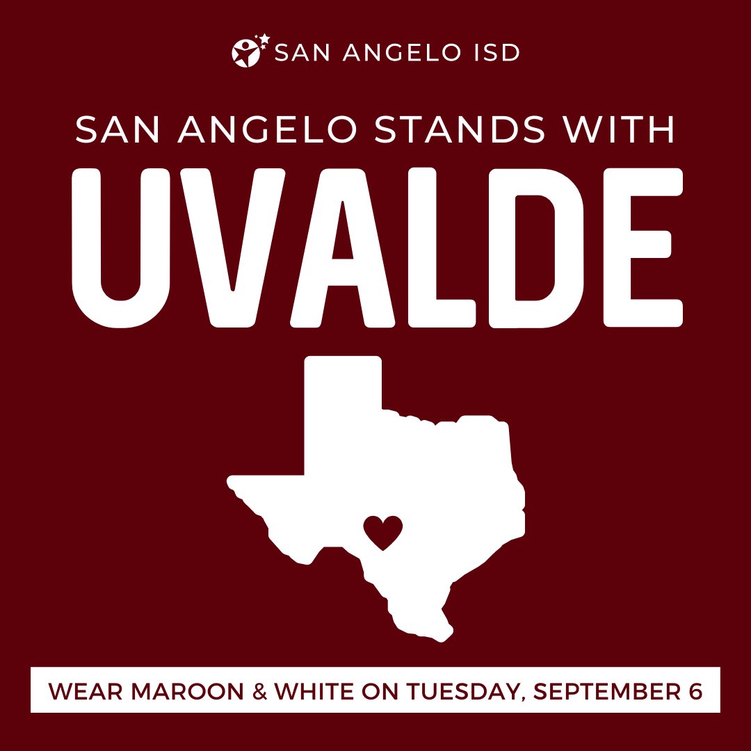 San Angelo ISD invites our students, staff and community to join us and districts across the state in supporting Uvalde CISD as they return to school on Tuesday, September 6th. Please wear maroon as we stand together for the Uvalde community. #UvaldeStrong
