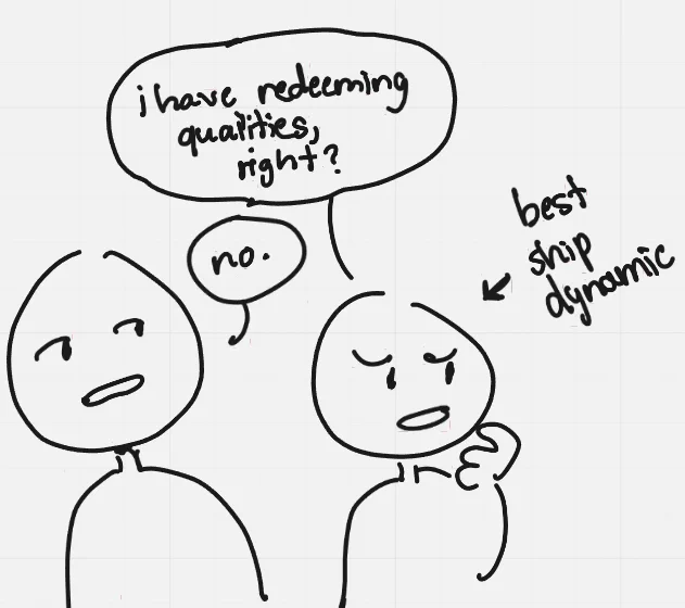 ur either with me or ur wrong THIS is the best ship dynamic 
