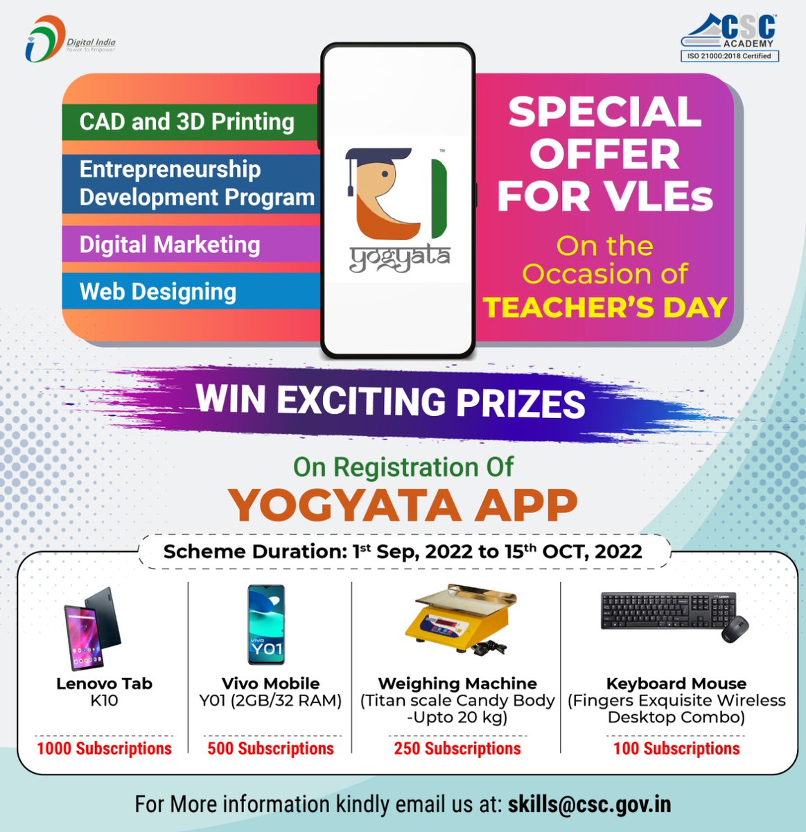 CscParivar's tweet photo. SPECIAL OFFER FOR VLEs...
On the Occasion of TEACHER'S DAY, WIN EXCITING PRIZES ON REGISTRATION OF Yogyata App...
Duration: 1st Sep, 2022 to 15th Oct, 2022
For more information kindly email us at: skills@csc.gov.in
#CSC #TeachersDay #YogyataApp #TeachersDay2022 #TeachersDay https://t.co/fVlngxuoCT